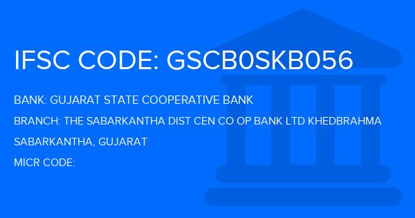 Gujarat State Cooperative Bank The Sabarkantha Dist Cen Co Op Bank Ltd Khedbrahma Branch IFSC Code