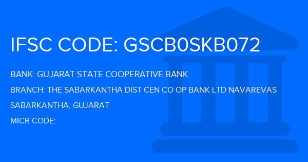 Gujarat State Cooperative Bank The Sabarkantha Dist Cen Co Op Bank Ltd Navarevas Branch IFSC Code