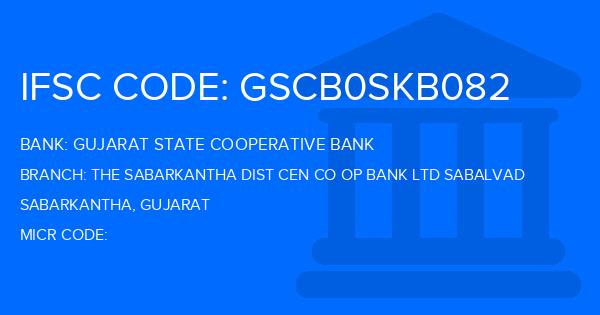 Gujarat State Cooperative Bank The Sabarkantha Dist Cen Co Op Bank Ltd Sabalvad Branch IFSC Code