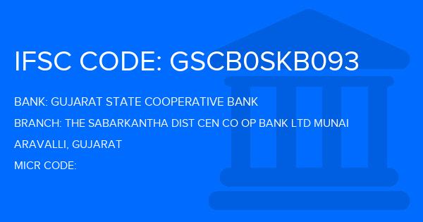 Gujarat State Cooperative Bank The Sabarkantha Dist Cen Co Op Bank Ltd Munai Branch IFSC Code