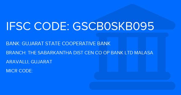 Gujarat State Cooperative Bank The Sabarkantha Dist Cen Co Op Bank Ltd Malasa Branch IFSC Code