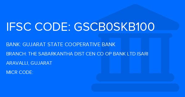 Gujarat State Cooperative Bank The Sabarkantha Dist Cen Co Op Bank Ltd Isari Branch IFSC Code