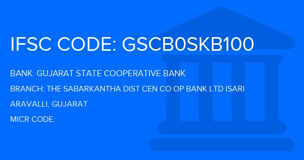 Gujarat State Cooperative Bank The Sabarkantha Dist Cen Co Op Bank Ltd Isari Branch IFSC Code