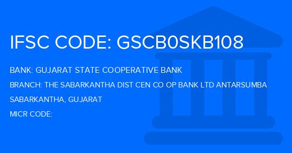 Gujarat State Cooperative Bank The Sabarkantha Dist Cen Co Op Bank Ltd Antarsumba Branch IFSC Code