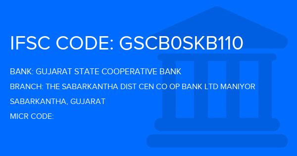 Gujarat State Cooperative Bank The Sabarkantha Dist Cen Co Op Bank Ltd Maniyor Branch IFSC Code