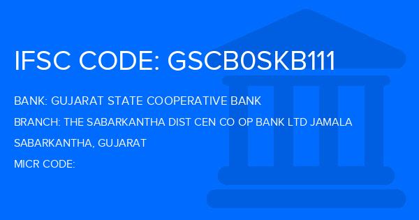 Gujarat State Cooperative Bank The Sabarkantha Dist Cen Co Op Bank Ltd Jamala Branch IFSC Code