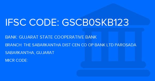 Gujarat State Cooperative Bank The Sabarkantha Dist Cen Co Op Bank Ltd Parosada Branch IFSC Code