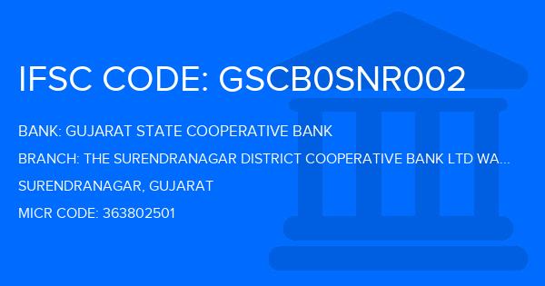 Gujarat State Cooperative Bank The Surendranagar District Cooperative Bank Ltd Wadhwan Branch IFSC Code