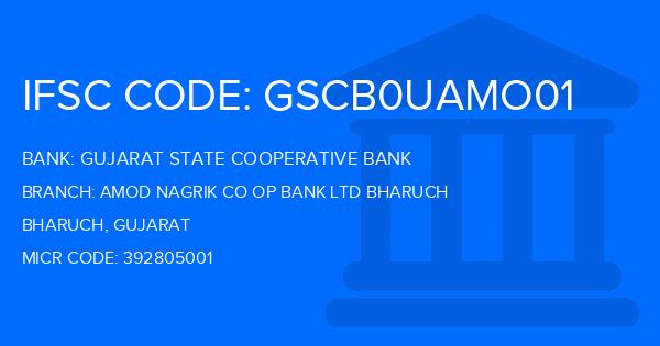 Gujarat State Cooperative Bank Amod Nagrik Co Op Bank Ltd Bharuch Branch IFSC Code