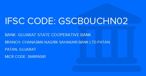 Gujarat State Cooperative Bank Chanasma Nagrik Sahakari Bank Ltd Patan Branch IFSC Code