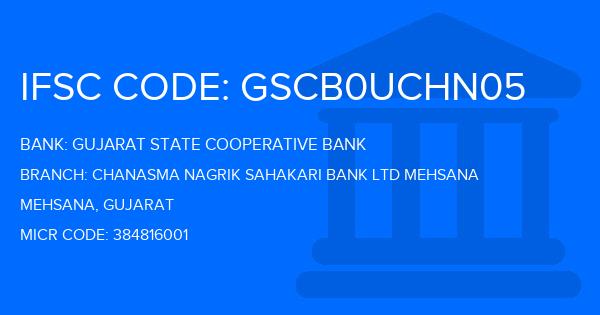 Gujarat State Cooperative Bank Chanasma Nagrik Sahakari Bank Ltd Mehsana Branch IFSC Code