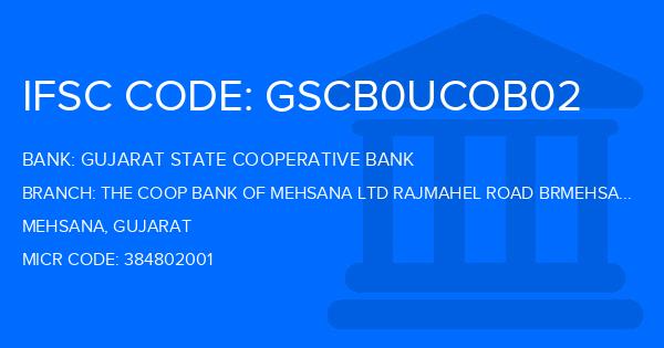 Gujarat State Cooperative Bank The Coop Bank Of Mehsana Ltd Rajmahel Road Brmehsana Branch IFSC Code