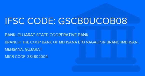 Gujarat State Cooperative Bank The Coop Bank Of Mehsana Ltd Nagalpur Branchmehsana Branch IFSC Code