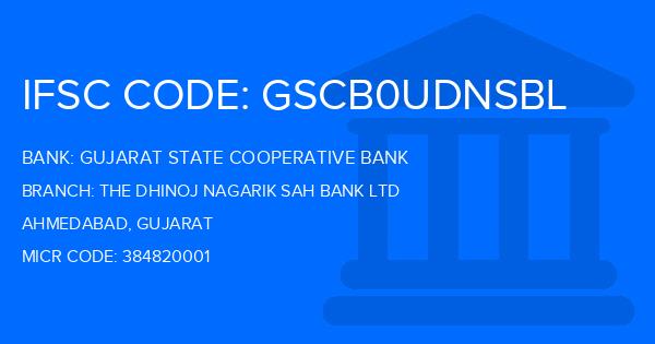 Gujarat State Cooperative Bank The Dhinoj Nagarik Sah Bank Ltd Branch IFSC Code