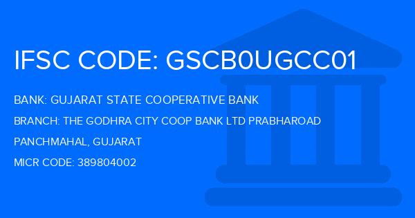 Gujarat State Cooperative Bank The Godhra City Coop Bank Ltd Prabharoad Branch IFSC Code