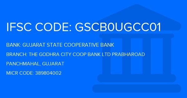 Gujarat State Cooperative Bank The Godhra City Coop Bank Ltd Prabharoad Branch IFSC Code