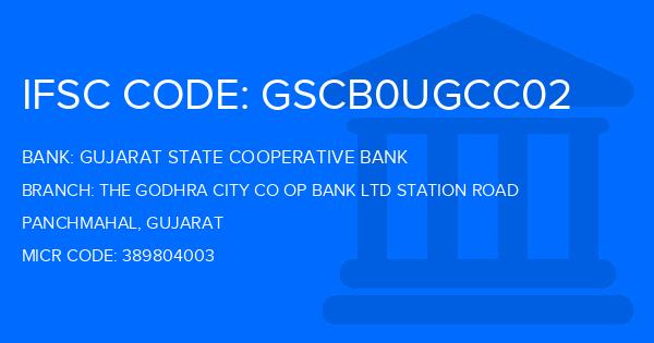 Gujarat State Cooperative Bank The Godhra City Co Op Bank Ltd Station Road Branch IFSC Code