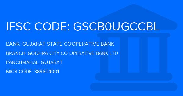 Gujarat State Cooperative Bank Godhra City Co Operative Bank Ltd Branch IFSC Code