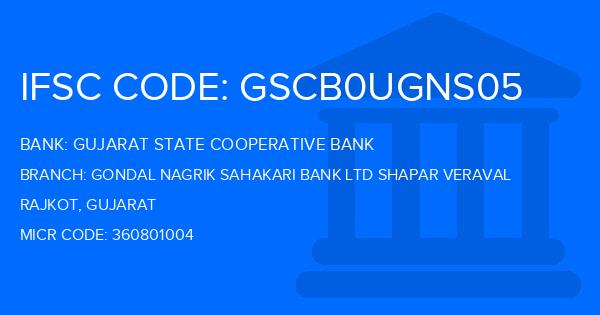 Gujarat State Cooperative Bank Gondal Nagrik Sahakari Bank Ltd Shapar Veraval Branch IFSC Code