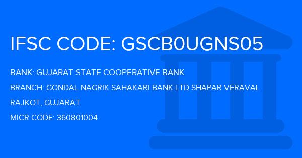 Gujarat State Cooperative Bank Gondal Nagrik Sahakari Bank Ltd Shapar Veraval Branch IFSC Code