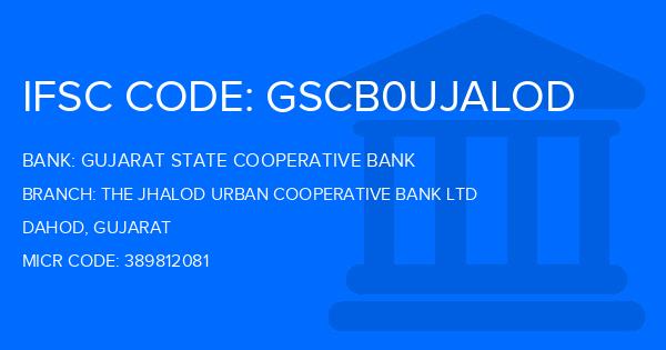 Gujarat State Cooperative Bank The Jhalod Urban Cooperative Bank Ltd Branch IFSC Code