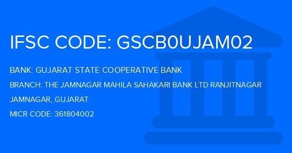 Gujarat State Cooperative Bank The Jamnagar Mahila Sahakari Bank Ltd Ranjitnagar Branch IFSC Code