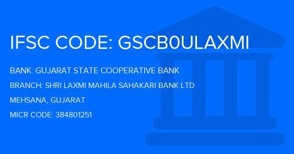 Gujarat State Cooperative Bank Shri Laxmi Mahila Sahakari Bank Ltd Branch IFSC Code