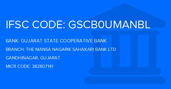 Gujarat State Cooperative Bank The Mansa Nagarik Sahakari Bank Ltd Branch IFSC Code