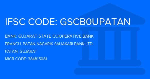Gujarat State Cooperative Bank Patan Nagarik Sahakari Bank Ltd Branch IFSC Code