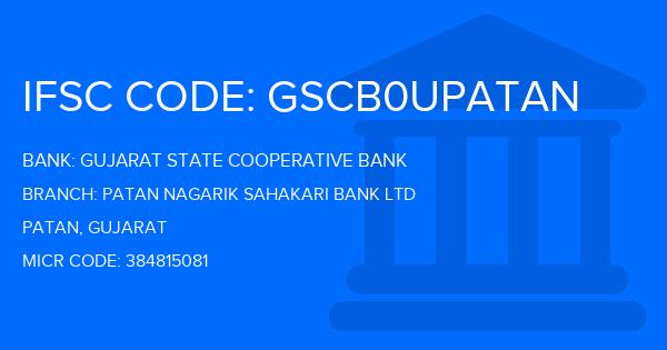 Gujarat State Cooperative Bank Patan Nagarik Sahakari Bank Ltd Branch IFSC Code