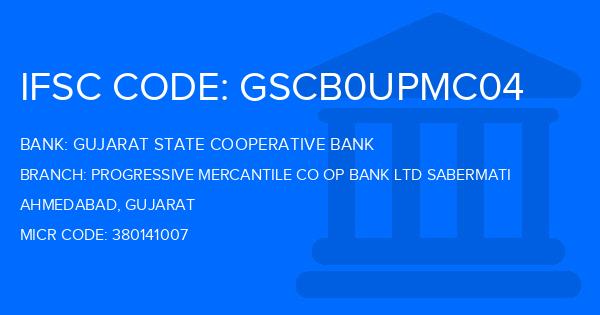 Gujarat State Cooperative Bank Progressive Mercantile Co Op Bank Ltd Sabermati Branch IFSC Code