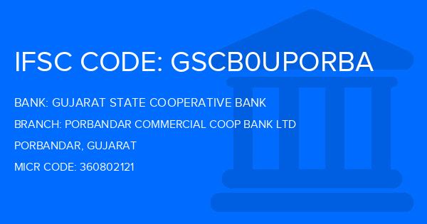 Gujarat State Cooperative Bank Porbandar Commercial Coop Bank Ltd Branch IFSC Code