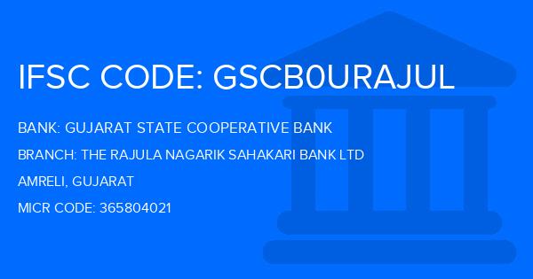 Gujarat State Cooperative Bank The Rajula Nagarik Sahakari Bank Ltd Branch IFSC Code