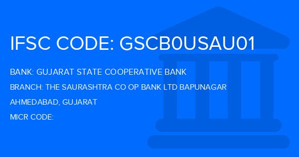 Gujarat State Cooperative Bank The Saurashtra Co Op Bank Ltd Bapunagar Branch IFSC Code
