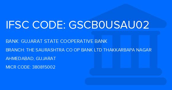 Gujarat State Cooperative Bank The Saurashtra Co Op Bank Ltd Thakkarbapa Nagar Branch IFSC Code