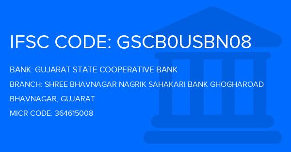 Gujarat State Cooperative Bank Shree Bhavnagar Nagrik Sahakari Bank Ghogharoad Branch IFSC Code