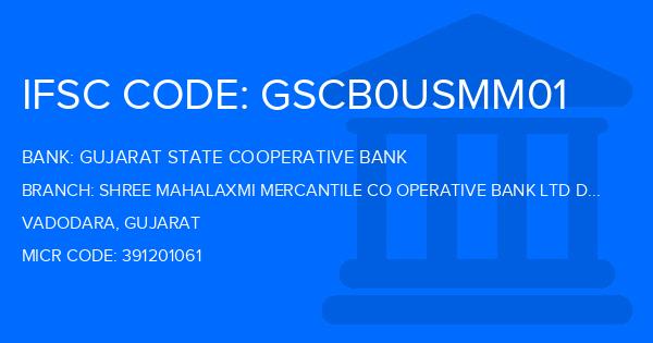 Gujarat State Cooperative Bank Shree Mahalaxmi Mercantile Co Operative Bank Ltd Dabhoi H O Branch IFSC Code