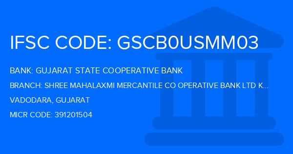 Gujarat State Cooperative Bank Shree Mahalaxmi Mercantile Co Operative Bank Ltd Kayavarohan Branch IFSC Code