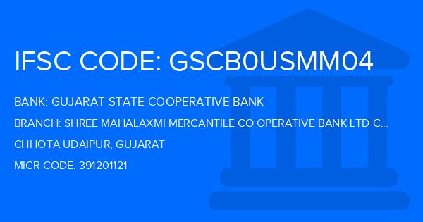 Gujarat State Cooperative Bank Shree Mahalaxmi Mercantile Co Operative Bank Ltd Chhotaudepur Branch IFSC Code