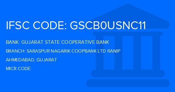 Gujarat State Cooperative Bank Saraspur Nagarik Coopbank Ltd Ranip Branch IFSC Code