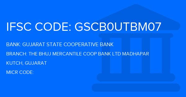 Gujarat State Cooperative Bank The Bhuj Mercantile Coop Bank Ltd Madhapar Branch IFSC Code