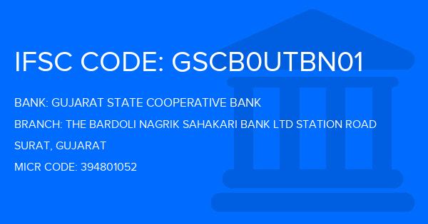 Gujarat State Cooperative Bank The Bardoli Nagrik Sahakari Bank Ltd Station Road Branch IFSC Code