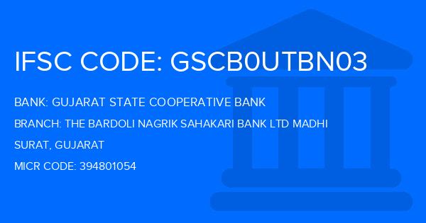 Gujarat State Cooperative Bank The Bardoli Nagrik Sahakari Bank Ltd Madhi Branch IFSC Code