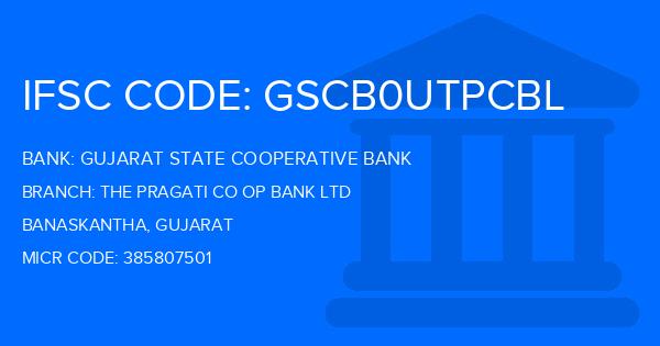Gujarat State Cooperative Bank The Pragati Co Op Bank Ltd Branch IFSC Code