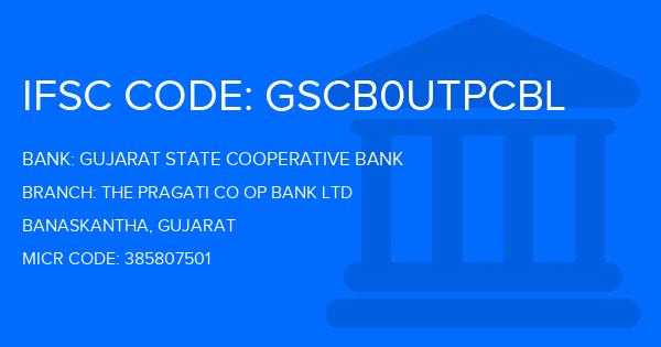 Gujarat State Cooperative Bank The Pragati Co Op Bank Ltd Branch IFSC Code