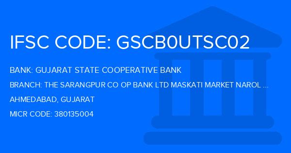 Gujarat State Cooperative Bank The Sarangpur Co Op Bank Ltd Maskati Market Narol Isanpur Branch IFSC Code