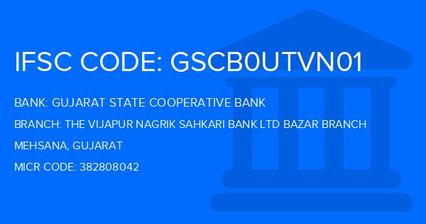 Gujarat State Cooperative Bank The Vijapur Nagrik Sahkari Bank Ltd Bazar Branch