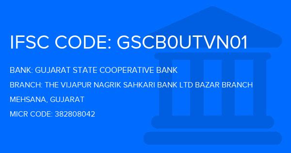 Gujarat State Cooperative Bank The Vijapur Nagrik Sahkari Bank Ltd Bazar Branch