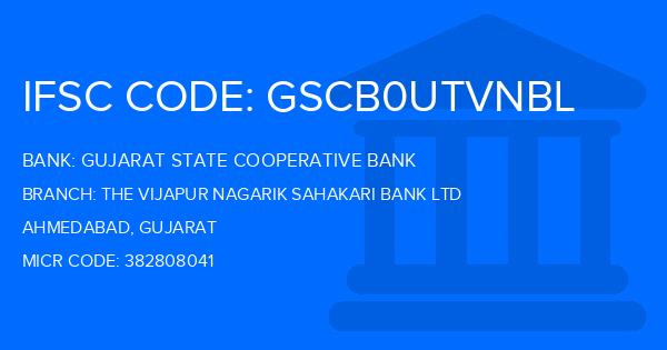 Gujarat State Cooperative Bank The Vijapur Nagarik Sahakari Bank Ltd Branch IFSC Code