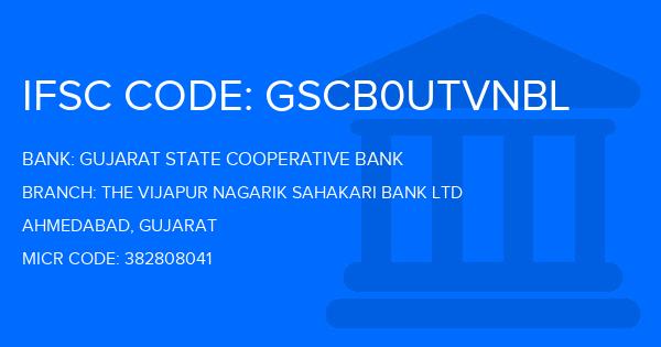 Gujarat State Cooperative Bank The Vijapur Nagarik Sahakari Bank Ltd Branch IFSC Code